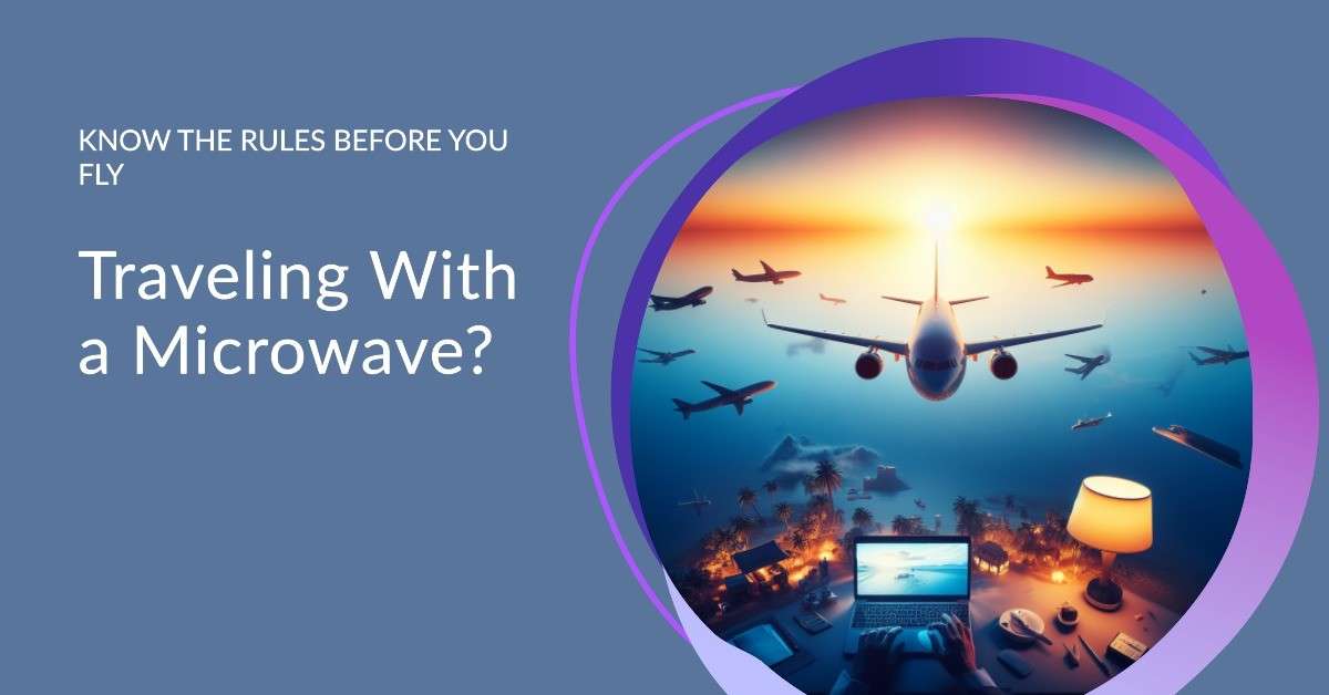 Can I bring a microwave on a plane? Know before you are onboard