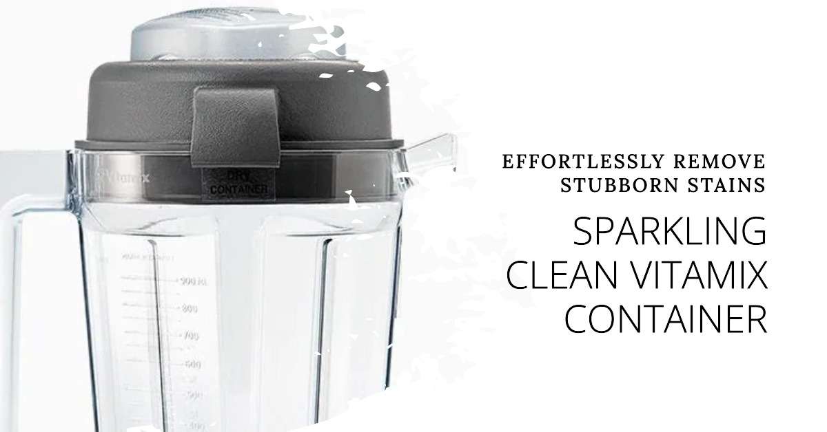 Cleaning Your Vitamix Container for Optimal Performance